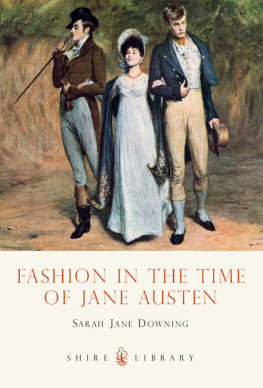 Sarah-Jane Downing - Fashion in the Time of Jane Austen