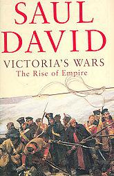 Saul David - Victorias Wars: The Rise of Empire