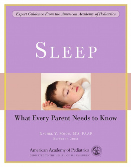 The American Academy of Pediatrics Sleep: What Every Parent Needs to Know