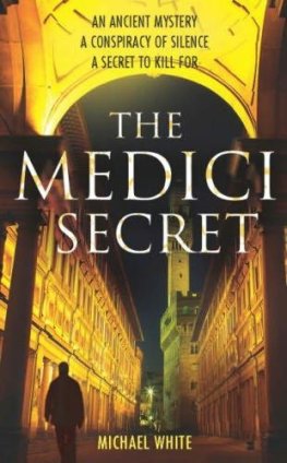 Michael White The Medici secret