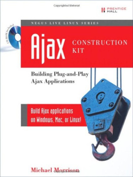 Michael Morrison - Ajax Construction Kit: Building Plug-and-Play Ajax Applications