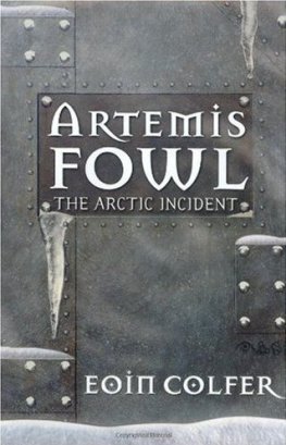 Eoin Colfer Artemis Fowl. The Arctic Incident