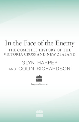 Glyn - In the Face of the Enemy - the Complete History of the Victoria Cross and New Zealand