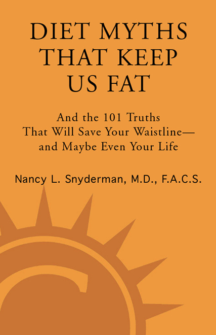 Also by Nancy L Snyderman MD Medical Myths That Can Kill You And the 101 - photo 1