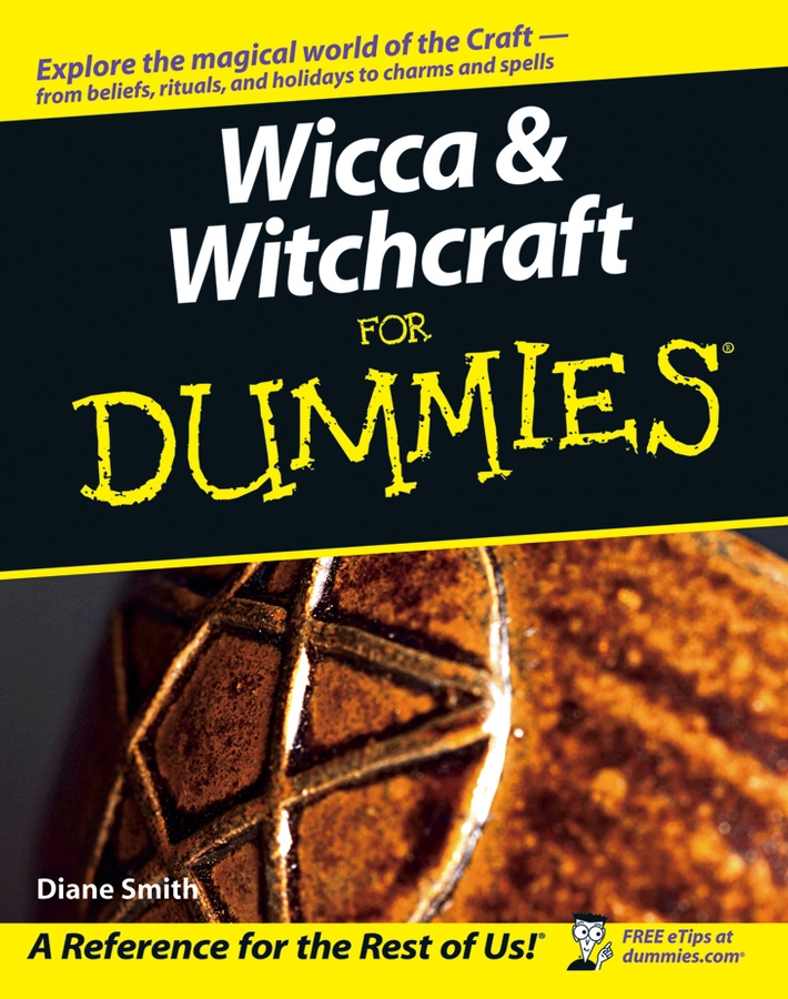 Wicca and Witchcraft For Dummies by Diane Smith Wicca and Witchcraft For - photo 1