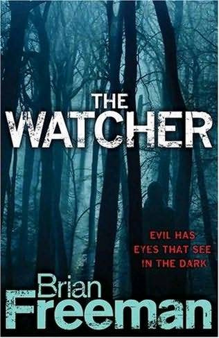 Brian Freeman In the Dark aka The Watcher The fourth book in the Jonathan - photo 1