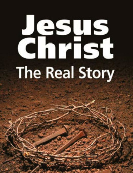 United Church of God Editors - Jesus Christ: The Real Story