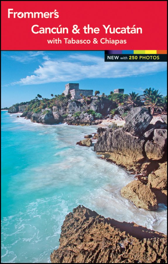 Frommers Cancn the Yucatn 19th Edition by Shane Christensen Christine - photo 1