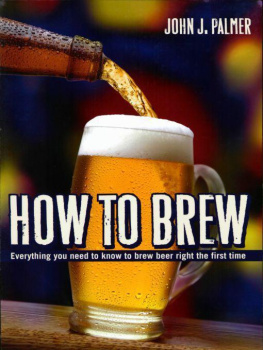 John J. Palmer - How to Brew: Everything You Need To Know To Brew Beer Right The First Time