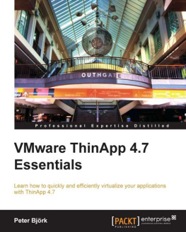 Peter Björk - VMware ThinApp 4.7 Essentials