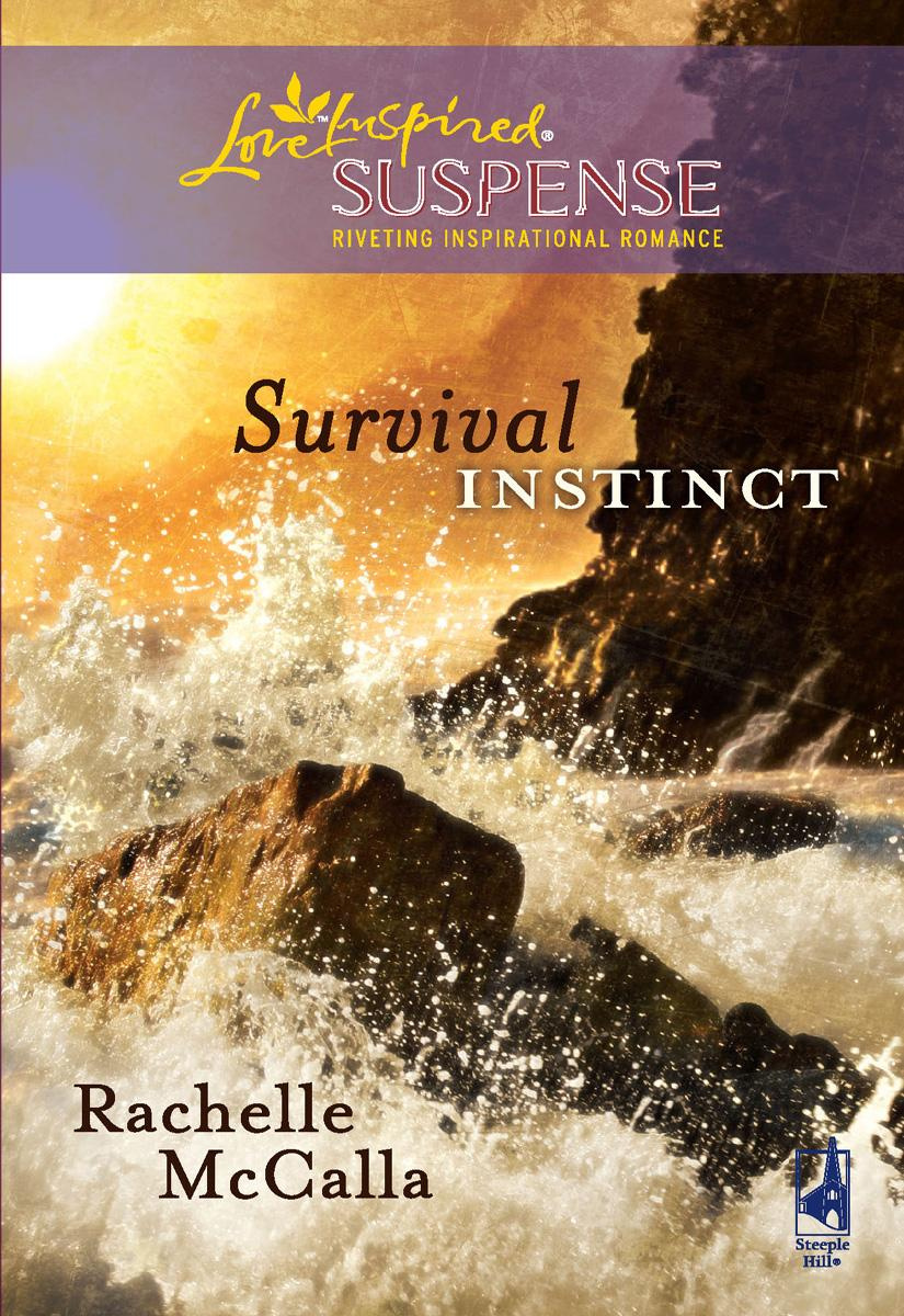 Rachelle McCalla Survival Instinct The first book in the Survival Instinct - photo 1