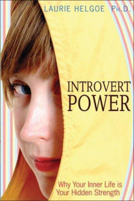 Laurie Helgoe Ph.D. - Introvert Power: Why Your Inner Life Is Your Hidden Strength