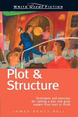 James Scott Bell - Plot & Structure: