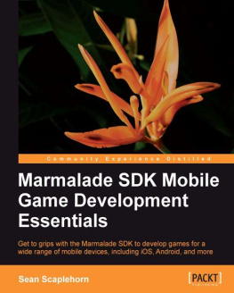Sean Scaplehorn - Marmalade SDK Mobile Game Development Essentials