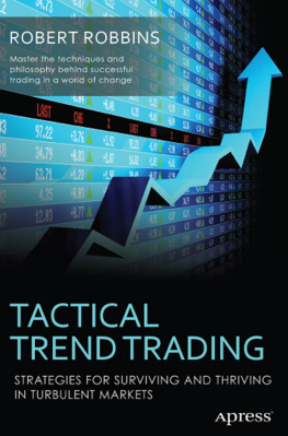 Rob Robbins - Tactical Trend Trading: Strategies for Surviving and Thriving in Turbulent Markets