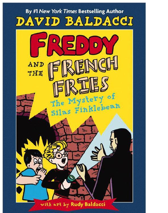 David Baldacci Fries Alive The first book in the Freddy and the French Fries - photo 1