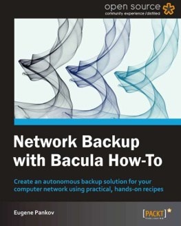 Yauheni V. Pankov - Network Backup with Bacula [How-to]