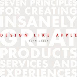 John Edson Design Like Apple: Seven Principles For Creating Insanely Great Products, Services, and Experiences