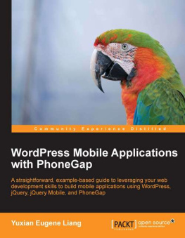 Yuxian Eugene Liang - WordPress Mobile Applications with PhoneGap