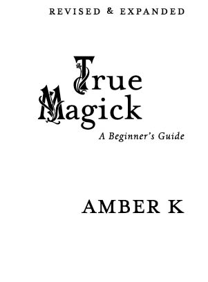 Llewellyn Publications Woodbury Minnesota True Magick A Beginners Guide - photo 3