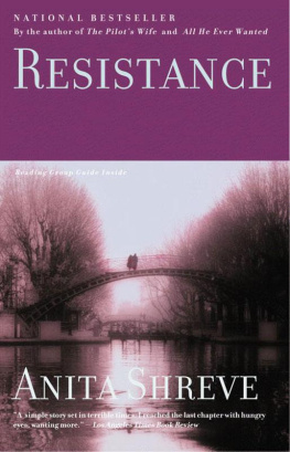 Anita Shreve Resistance: A Novel