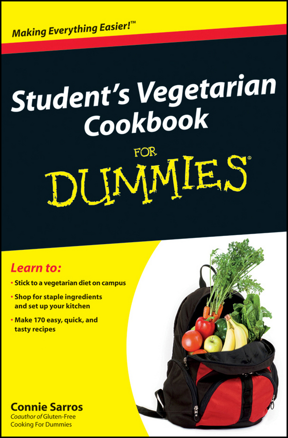 Students Vegetarian Cookbook For Dummies by Connie Sarros Students - photo 1