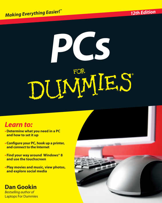 PCs FOR DUMmIES 12TH EDITION by Dan Gookin PCs For Dummies 12th Edition - photo 1