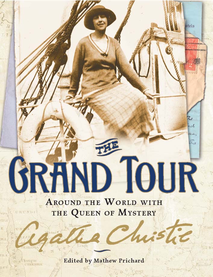 CONTENTS THE GRAND TOUR Around the World with the Queen of Mystery AGATHA - photo 1