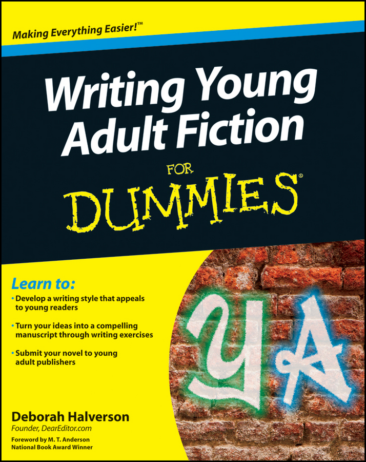 Writing Young Adult Fiction For Dummies by Deborah Halverson Award-winning - photo 1