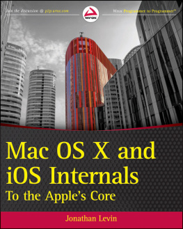 Jonathan Levin Mac OS X and iOS Internals: To the Apples Core