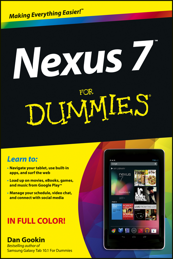 Nexus 7 For Dummies by Dan Gookin Nexus 7 For Dummies Published by John - photo 1