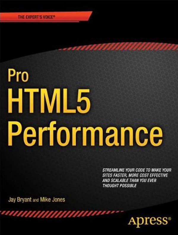 Pro HTML5 Performance Copyright 2012 by Jay Bryant Mike Jones This work is - photo 1