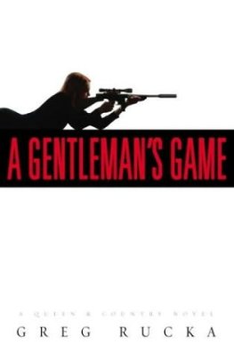 Greg Rucka - A gentleman_s game