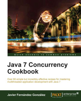 Fernandez Javier - Java 7 Concurrency Cookbook