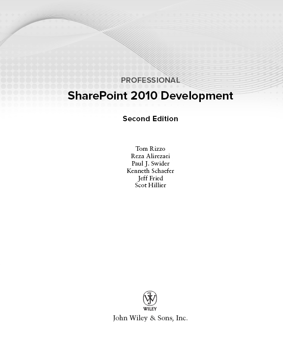 Professional SharePoint 2010 Development Second Edition Published by John - photo 2