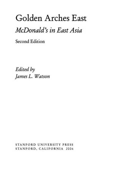 Golden Arches East Golden Arches East McDonalds in East Asia Second Edition - photo 1