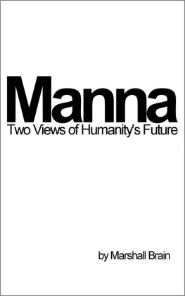 Marshall Brain - Manna: Two Visions of Humanitys Future