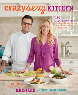 Kris Carr Crazy Sexy Kitchen: 150 Plant-Empowered Recipes to Ignite a Mouthwatering Revolution