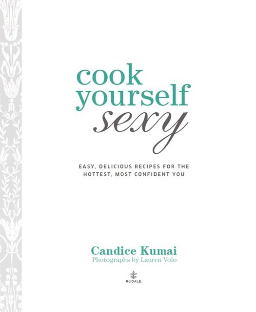 CHAPTER 1 How to Cook Yourself Sexy CHAPTER - photo 3