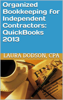 Laura Dodson Organized Bookkeeping for Independent Contractors: QuickBooks 2013