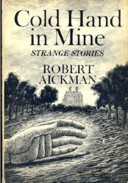 Robert Aickman Cold hand in mine: Strange stories