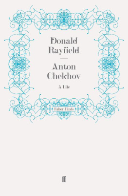 Donald Rayfield Anton Chekhov: A Life