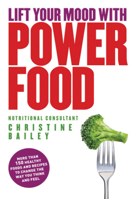 Christine Bailey Natural Power Foods: Healthy Foods and Recipes to Lift Your Mood and Boost Your Energy Levels