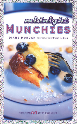 Diane Morgan Midnight Munchies: More Than 60 Quick-Fix Snacks