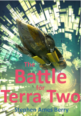 Stephen Ames Berry - The Battle For Terra Two