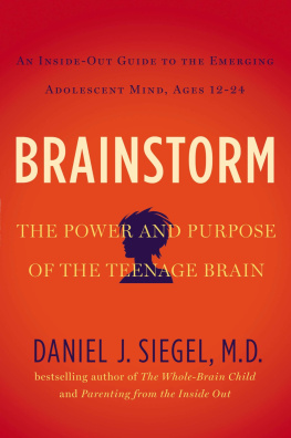 Daniel J. Siegel MD - Brainstorm: The Power and Purpose of the Teenage Brain