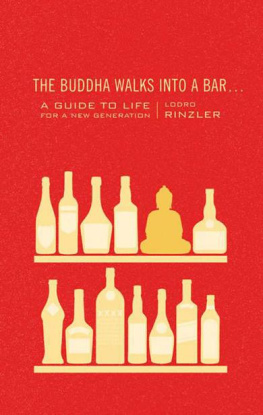 Lodro Rinzler The Buddha Walks into a Bar...: A Guide to Life for a New Generation