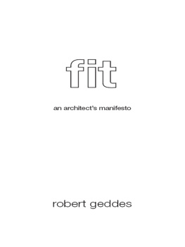 Robert Geddes - Fit: An Architects Manifesto