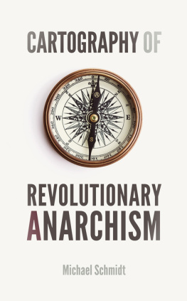 Michael Schmidt Cartography of Revolutionary Anarchism