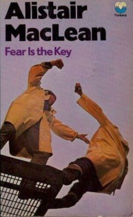 Alistair MacLean - Fear is the Key